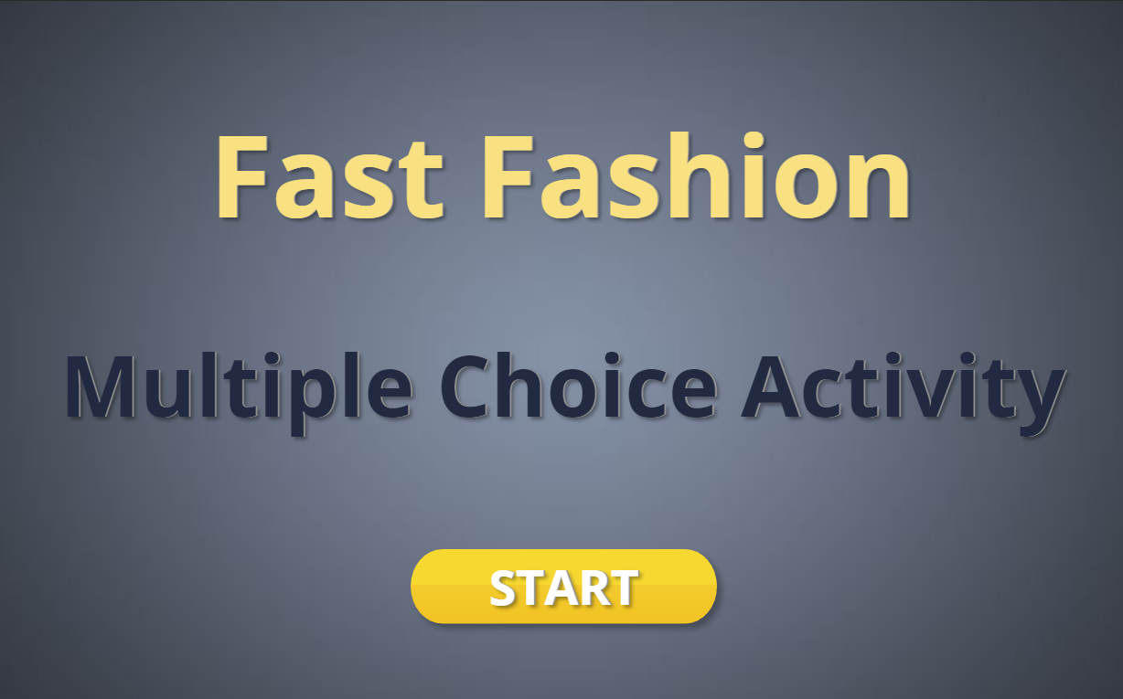 Fast Fashion, Multiple choice Interactive